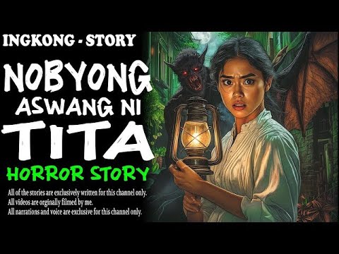 NOBYONG ASWANG NI TITA  Aswang True Story