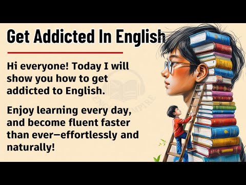 How To Improve Your English Fluency || Get Addicted In English 🔥|| English Listening Practice ✅