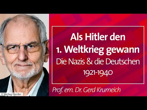 Als Hitler den Ersten Weltkrieg gewann - Prof. em. Dr. Gerd Krumeich, 29.01.25