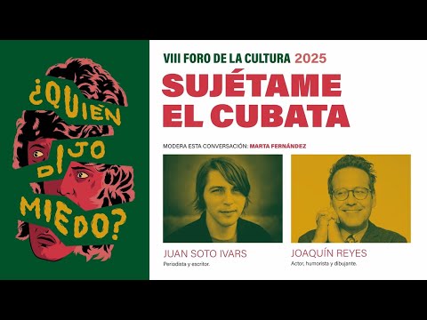 SUJÉTAME EL CUBATA. Con Juan Soto Ivars y Joaquín Reyes