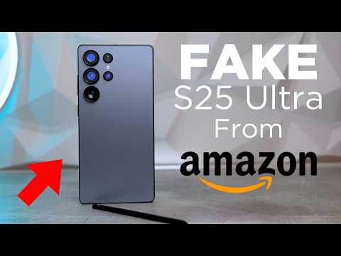 I Bought a FAKE Galaxy S25 Ultra from Amazon!