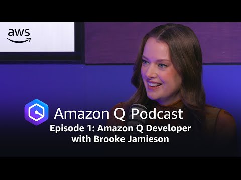 The Amazon Q Podcast || Episode 1: Amazon Q Developer with Brooke Jamieson | Amazon Web Services
