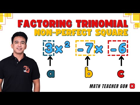 Factoring Non - Perfect Square Trinomials - General Trinomials