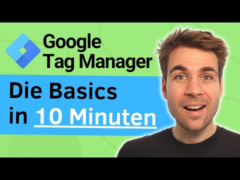 Google Tag Manager Tutorial - Die Basics in 10 Minuten