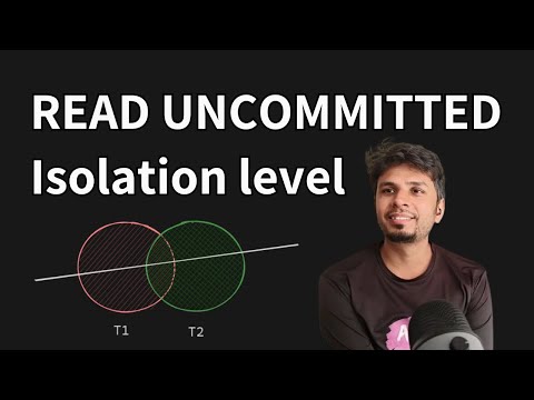 Everything you need to know about Read Uncommitted Isolation Level