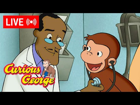🔴 LIVE Curious George Episodes 🐵 George's Check-Up At The Doctor's Office 🩺🚑  + MORE!