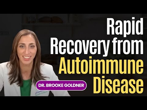 Why Healing Can be Slow or Fast: Dr. Brooke Goldner on Rapid Recovery from Autoimmune Disease