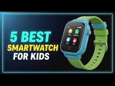 ✅The Best Smartwatch for Kids in 2026 - The Best Smartwatch for Kids (Reviews)