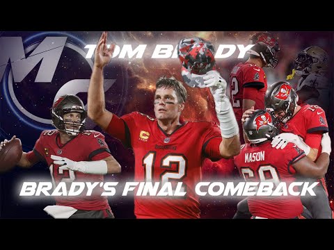 Tom Brady - Final Career Comeback