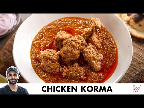 Chicken Korma Recipe | Poorani Delhi Waala Korma | पुरानी दिल्ली वाला चिकन कोरमा | Chef Sanjyot Keer