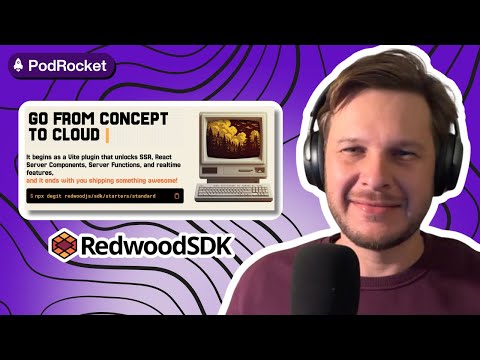 RedwoodSDK: Why Redwood's Cloudflare Pivot Matters for Devs | Peter Pistorious | PodRocket