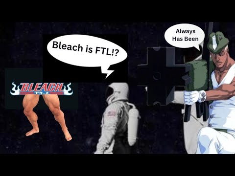 The Bleach Verse Is Just That Fast!!
