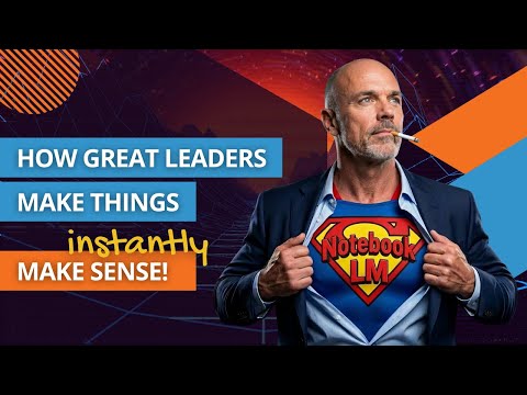 NotebookLM Gives You a Leadership Superpower