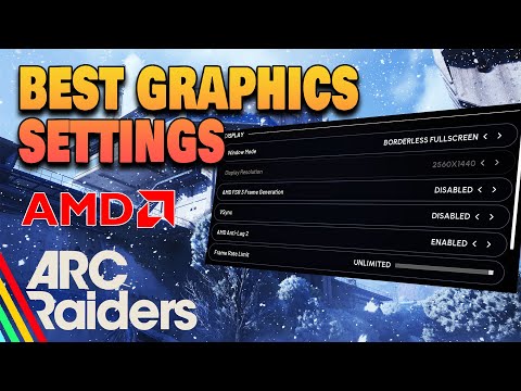 Arc Raiders: Cold Snap Best AMD Radeon Graphic Settings  (MAX FPS, Low Latency & Best Visibility)