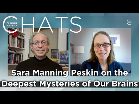 Sara Manning Peskin on the Deepest Mysteries of our Brains | Closer To Truth Chats