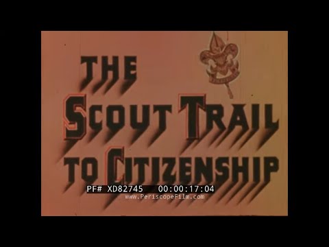 “THE SCOUT TRAIL TO CITIZENSHIP” 1940 BOY SCOUTS OF AMERICA RECRUITING FILM   XD82745