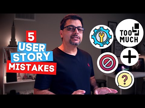 5 Common User Story Writing Mistakes