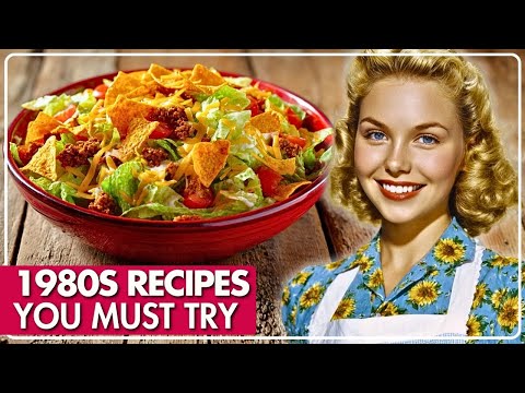 60 Recipes From The 1980s You Need To Eat In Your Lifetime!