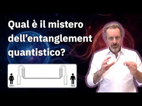 Qual è il mistero dell'entanglement quantistico? (20)