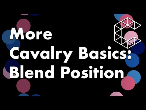 More Cavalry Basics: Blend Position
