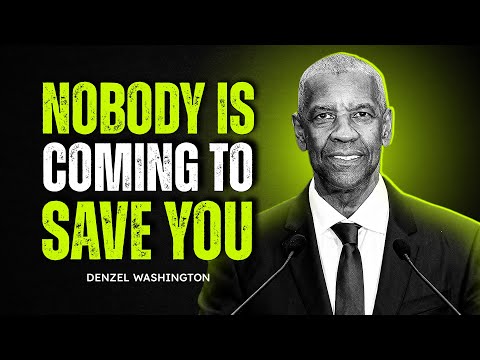 Nobody Is Coming To Save You: Focus On Yourself | Denzel Washington Motivation