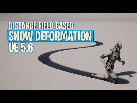 Unreal Engine 5.6 - Runtime  Landscape Deformation - Snow Deformation with Distance Fields