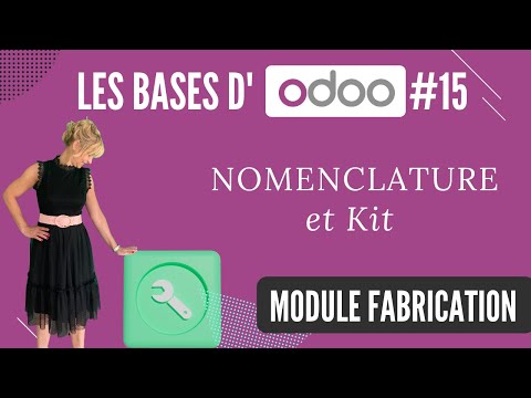 Odoo Basics #15: Production Module V15 (tutorial in French)