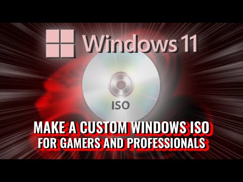 DEBLOAT and OPTIMIZE a Custom Windows 11 ISO (for GAMERS and POWER users)