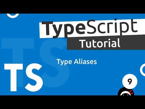 TypeScript Tutorial #9 Type Aliases