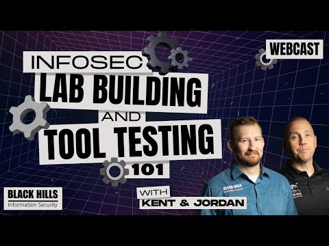 Infosec Lab Building and Tool Testing 101 w/ Kent & Jordan