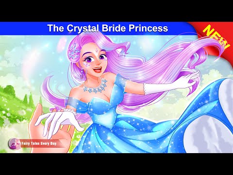 The Crystal Bride Princess 👸💎