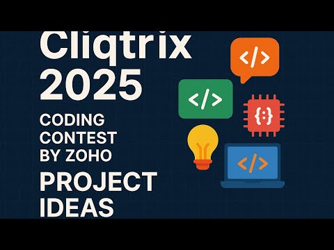 💡 Zoho Cliqtrix 2025: 7 Project Ideas 💡Build Your Dream Project | Top 7 Project Ideas🔥
