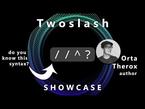 //^? Twoslash with Orta Therox | TypeScript Showcase Podcast #3