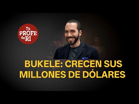 ESCÁNDALO EN EL SALVADOR: CLAN BUKELE AUMENTA SU RIQUEZA
