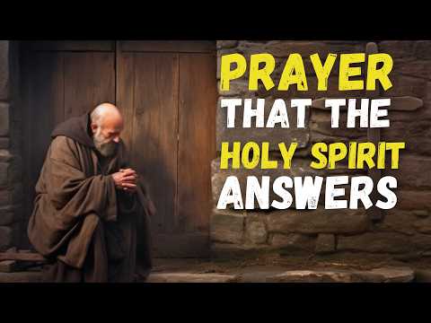 How to PRAY a PRAYER That Moves the HOLY SPIRIT During STRUGGLES