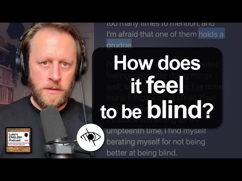 852. How does it feel to be blind? (Article & Vocabulary)