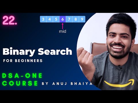 Binary Search in C++ and Java | Recursively and Iteratively | DSA-One Course #22 | Anuj Bhaiya