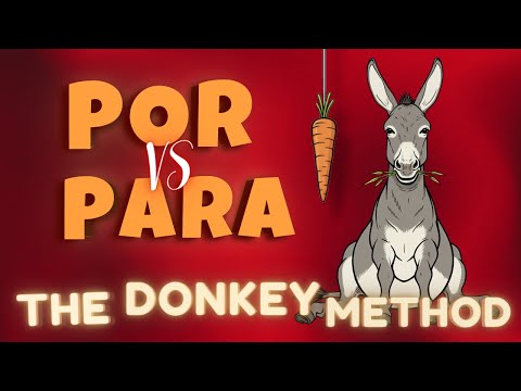 Por VS Para in Spanish: The Donkey Method
