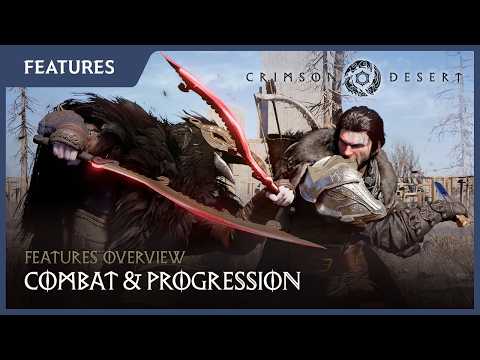 Crimson Desert - Features Overview #2: Combat and Progression