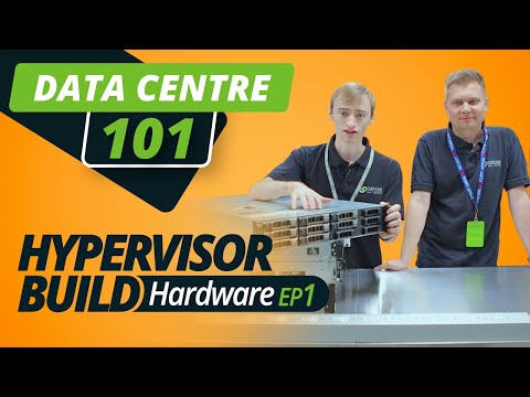 DATA CENTRE 101 | HYPERVISOR BUILD | EP 1 | CHOOSING YOUR HARDWARE