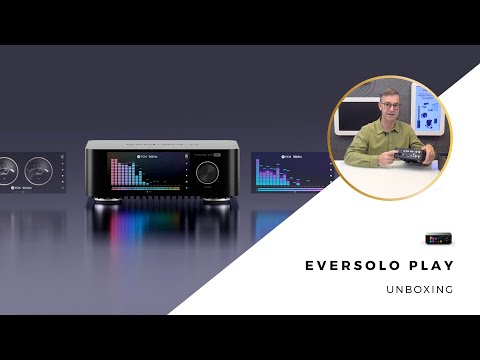 Eversolo Play Unboxing