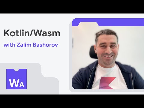 Kotlin/Wasm with Zalim Bashorov - WasmAssembly Podcast