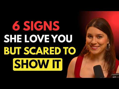 6 Signs a Woman Is in LOVE With You But SCARED to Show It | Female Psychology
