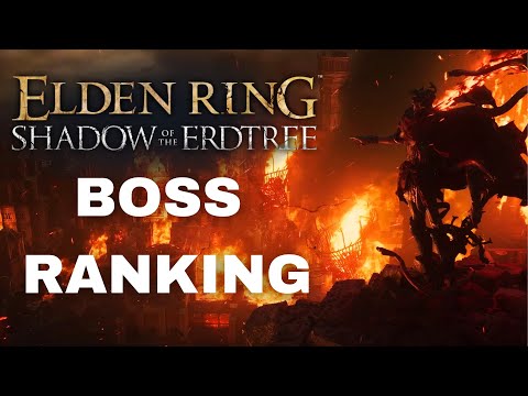 Elden Ring Shadow of The Erdtree Main Bosses RANKED