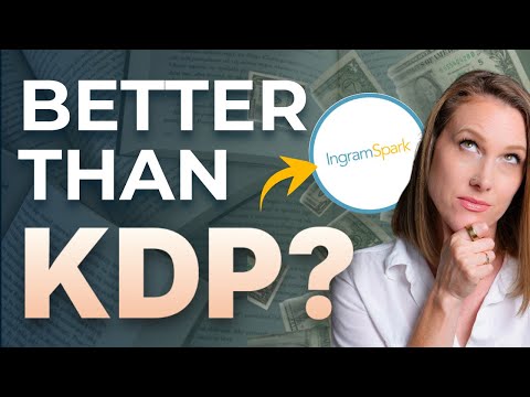 Amazon KDP vs IngramSpark: Which is Best for YOUR Self-Published Book?