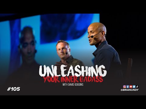 #105 Unleashing Your Inner Badass with David Goggins
