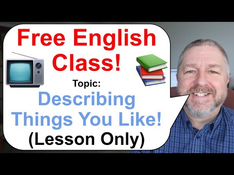 Free English Class! Topic: Describing Things You Like! 📺📚⚽ (Lesson Only)