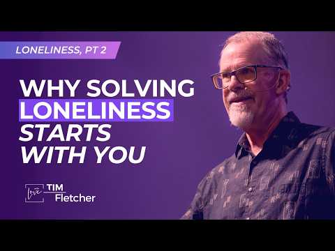 You Can’t Heal Loneliness Without Healing This First - Loneliness Part 2
