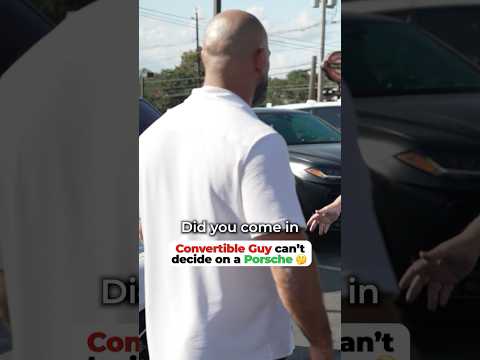 Convertible Guy came in for a 911, but then saw something else