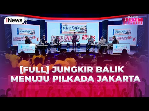 [FULL] Jungkir Balik Menuju Pilkada Jakarta - Rakyat Bersuara 27/08